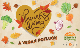 ThanksLiving Vegan Potluck with Weavers Way